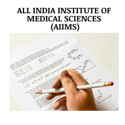 All India Institute of Medical Sciences (AIIMS)- Medical Entrance Exam